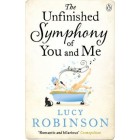 The Unfinished Symphony of You and Me        {USED}